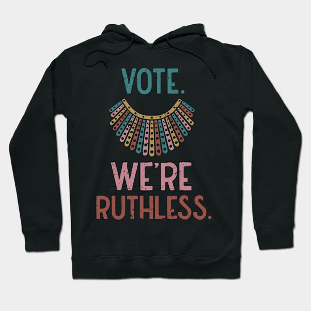 Retro vintage Vote We Are Ruthless Women's Rights Feminists Hoodie by ZimBom Designer